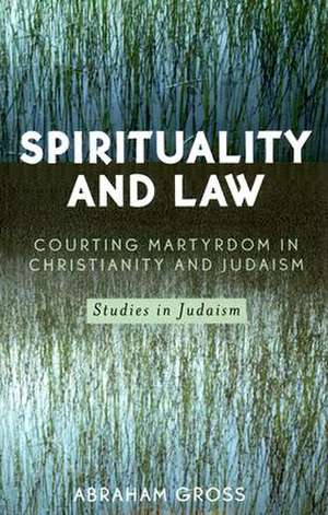 Spirituality and Law de Abraham Gross