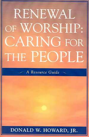 Renewal of Worship de Donald W.Jr. Howard