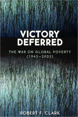 Victory Deferred de Robert F. Clark