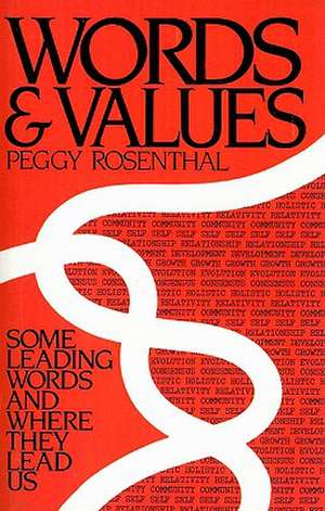 Words and Values de Peggy Rosenthal