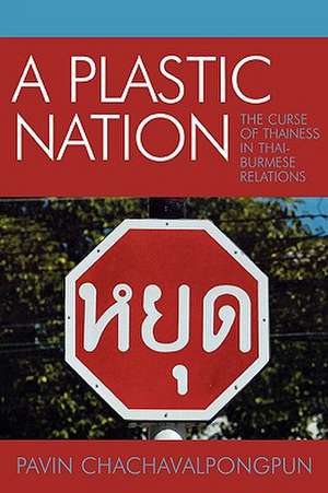 A Plastic Nation de Pavin Chachavalpongpun