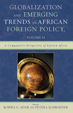 Globalization and Emerging Trends in African Foreign Policy, Volume II