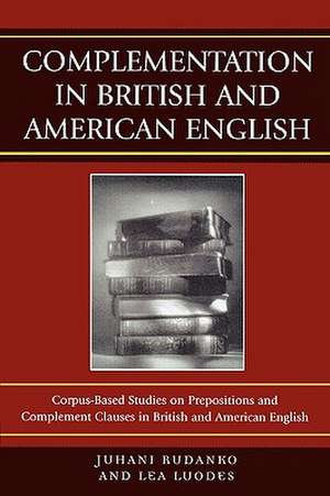 Complementation in British and American English de Juhani Rudanko