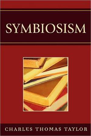 Symbiosism de Charles Thomas Taylor