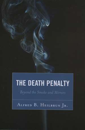 The Death Penalty de Alfred B.Jr. Heilbrun