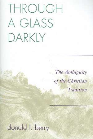 Through a Glass Darkly de Donald L. Berry