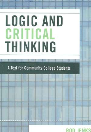 Logic and Critical Thinking de Rod Jenks