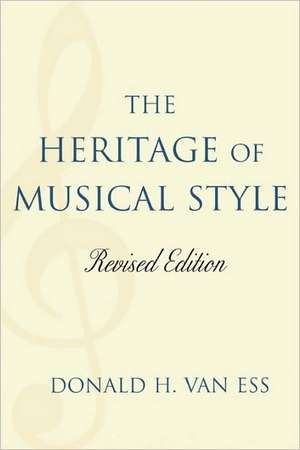 The Heritage of Musical Style de Donald H. Van Ess