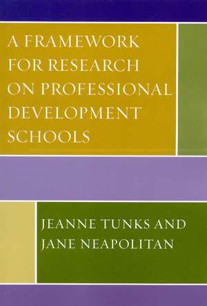 A Framework for Research on Professional Development Schools de Jeanne Tunks