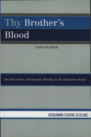 Thy Brother's Blood de Benjamin Edidin Scolnic