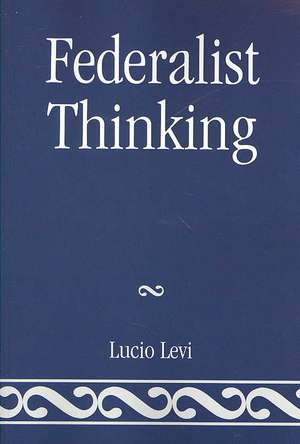 Federalist Thinking de Lucio Levi