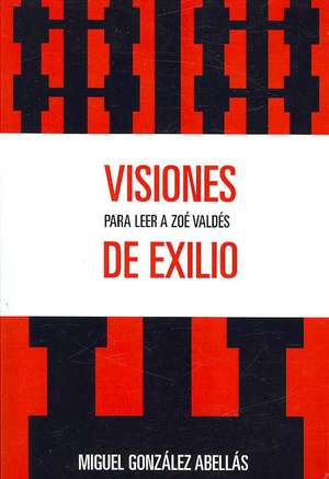 Visiones de Exilio de Miguel Gonzalez Abellas