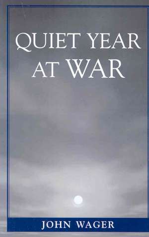 Quiet Year at War de John Wager