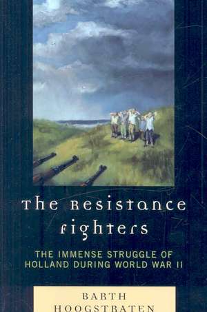 The Resistance Fighters de Barth Hoogstraten