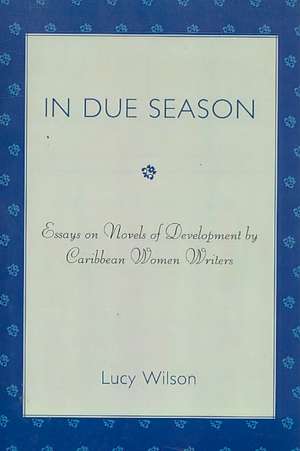 In Due Season de Lucy Wilson