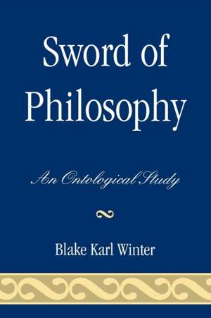 Sword of Philosophy de Blake Karl Winter