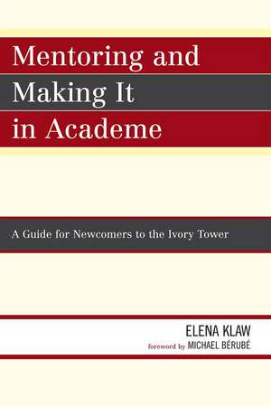 Mentoring and Making It in Academe de Elena Klaw