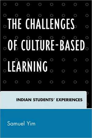 The Challenges of Culture-Based Learning de Samuel Yim