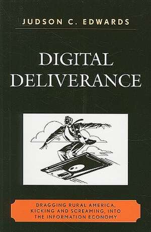 Digital Deliverance de Judson C. Edwards