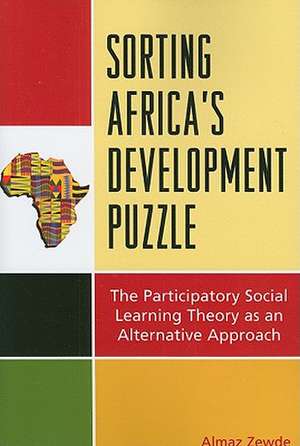 Sorting Africa's Development Puzzle de Almaz Zewde