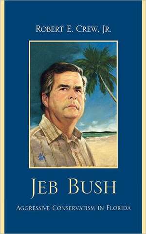 Jeb Bush de Robert E.Jr. Crew