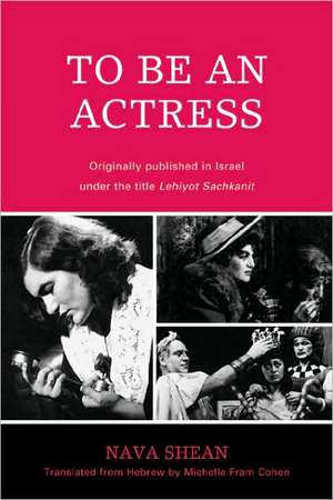 To Be an Actress de Nava Shean