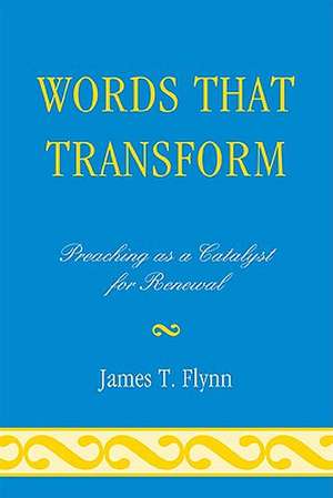 Words That Transform de James T. Flynn