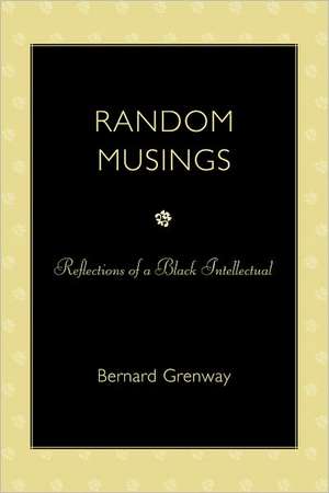 Random Musings de Bernard Grenway