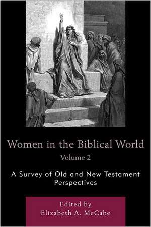 Women in the Biblical World, Volume 2