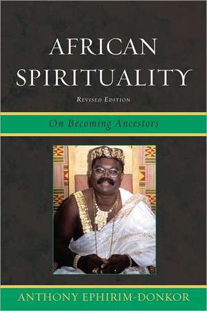 African Spirituality de Anthony Ephirim-Donkor