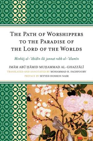 The Path of Worshippers to the Paradise of the Lord of the Worlds de Imam Abu Hamid Muhammad Al-Ghazzali