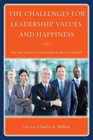 The Challenges for Leadership, Values, and Happiness