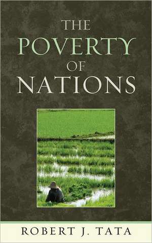 The Poverty of Nations de Robert J. Tata