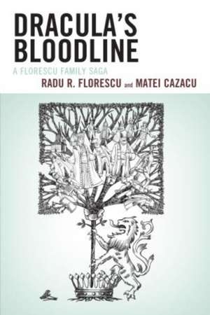 Dracula's Bloodline de Radu R. Florescu