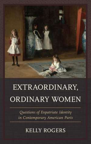 Extraordinary, Ordinary Women de Kelly Rogers