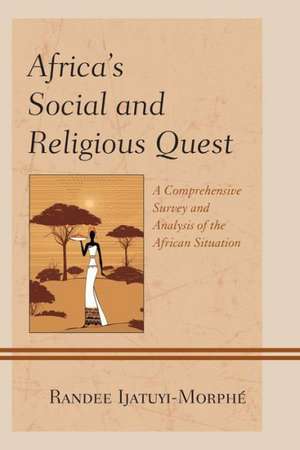 Africa's Social and Religious Quest de Randee Ijatuyi-Morphe