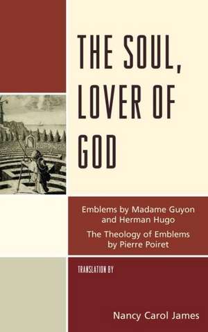 The Soul, Lover of God de Nancy Carol James