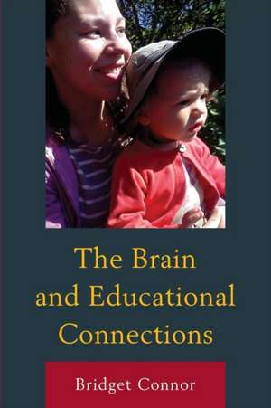 The Brain and Educational Connections de Bridget M. Connor