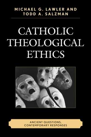 Catholic Theological Ethics de Todd A. Salzman