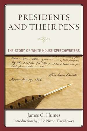 Presidents and Their Pens de James C. Humes