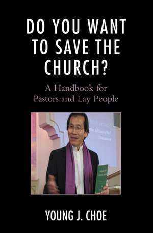 Do You Want to Save the Church? de Young J. Choe