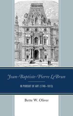 Jean-Baptiste-Pierre LeBrun de Bette W. Oliver