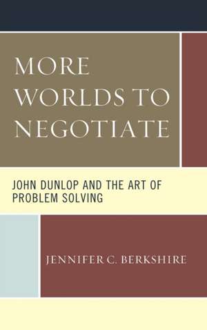 More Worlds to Negotiate de Jennifer C. Berkshire