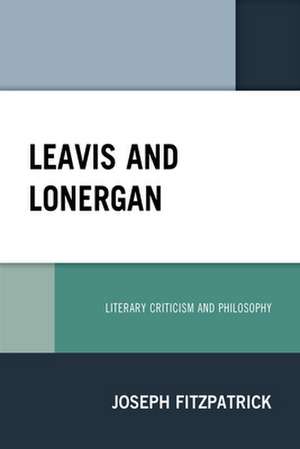 LEAVIS AMP LONERGAN LITERARY CRPB de Joseph Fitzpatrick