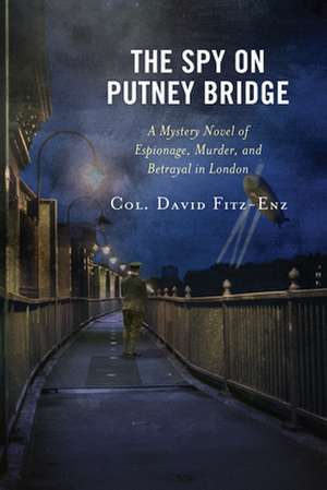 Spy on Putney Bridge de David Col. Fitz-Enz