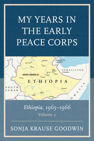 My Years in the Early Peace Corps de Sonja Krause Goodwin