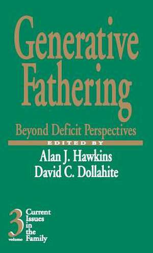 Generative Fathering: Beyond Deficit Perspectives de Alan J. Hawkins