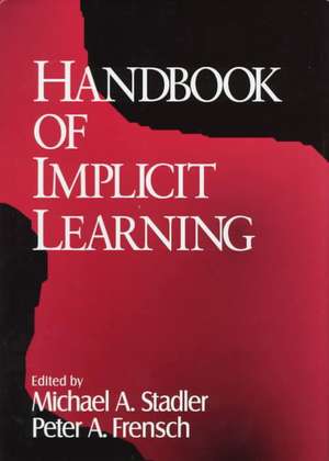 Handbook of Implicit Learning de Michael A. (Allen) Stadler