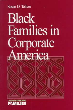 Black Families in Corporate America de Susan D. Toliver