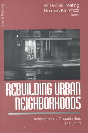 Rebuilding Urban Neighborhoods: Achievements, Opportunities, and Limits de W. (William) Dennis Keating